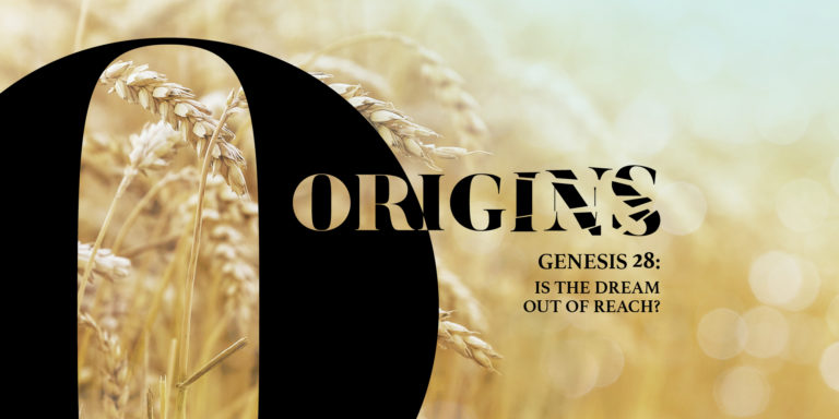 Origins Part 3: ‘Is the Dream out of Reach?’ Study Guide