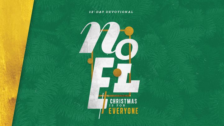 Noel Christmas is for Everyone Devo Image