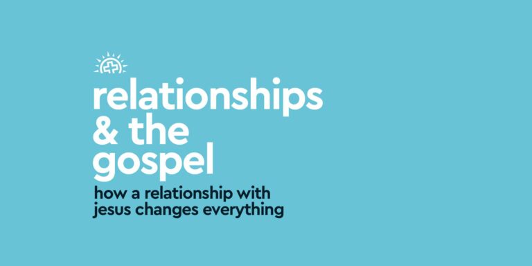 Relationships and the Gospel