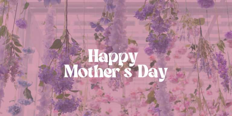 Happy Mother’s Day