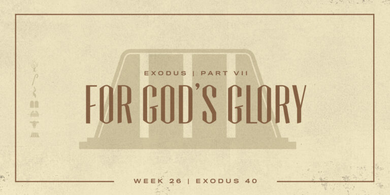 Exodus: Week 26 Study Guide