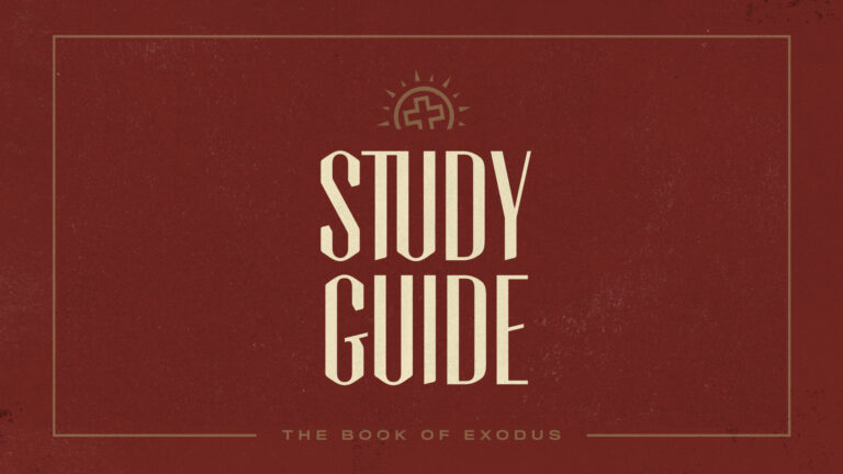 Exodus: Week Seven Study Guide
