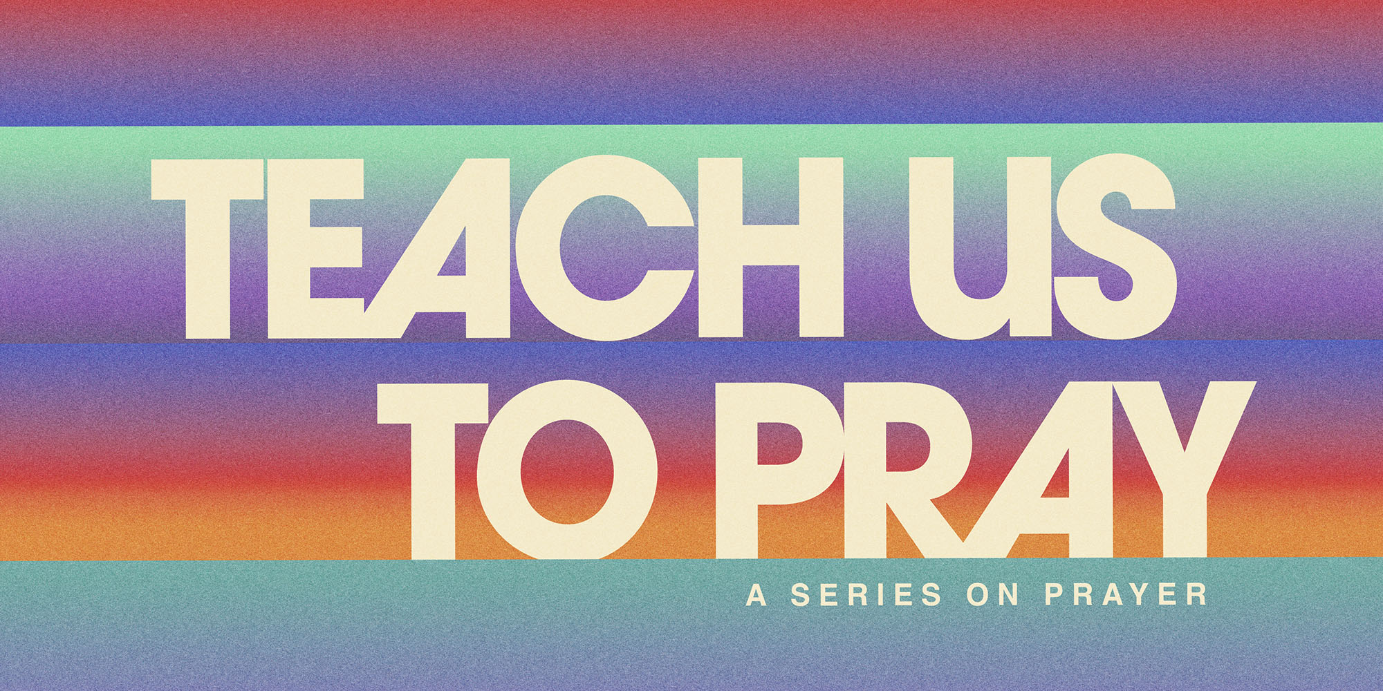 Teach Us to Pray