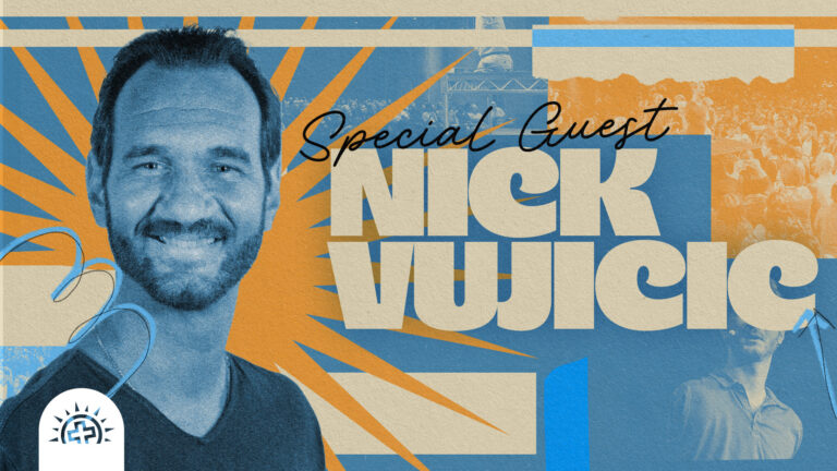 Special Guest: Nick Vujicic