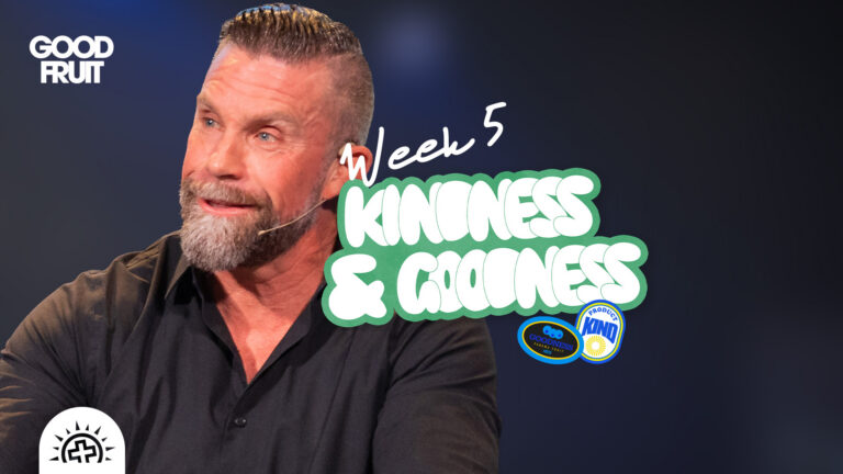 Fruit of the Spirit: Kindness and Goodness