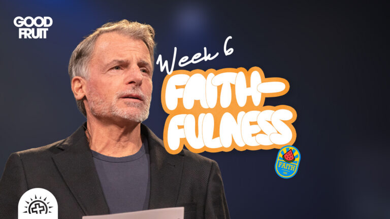 Fruit of the Spirit: Faithfulness